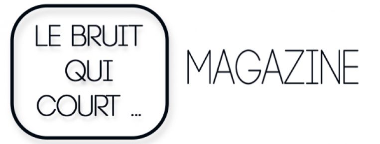 Magazines Le Bruit Qui Court